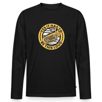 Ja, es muss dieser laute Euphonist Euphonist sein - Männer Premium Bio Langarmshirt - Schwarz - Vorne - Nico (187cm)