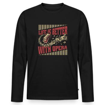 Life Is Better With Opera Opera House Vocalist - Men's Premium Organic Long Sleeve Shirt - black - Front - Nico (187cm)