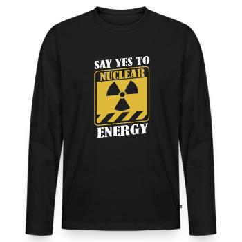 Sagen Sie Ja zur Kernenergie, Uranenergie, Kernenergie - Männer Premium Bio Langarmshirt - Schwarz - Vorne - Nico (187cm)