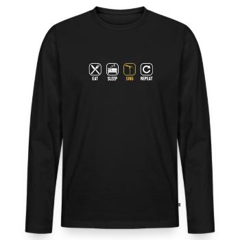 Essen Schlaf Singen Wiederholen Oper Haus Sänger Oper - Männer Premium Bio Langarmshirt - Schwarz - Vorne - Nico (187cm)