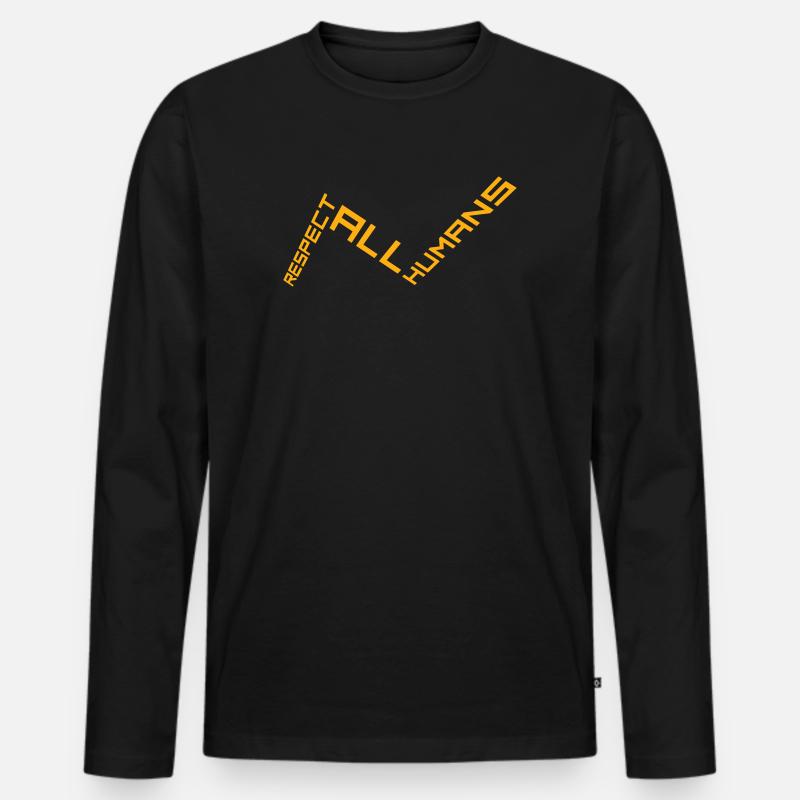 Respect All Humans Statement Menschlichkeit Spruch - Männer Premium Bio Langarmshirt - Schwarz