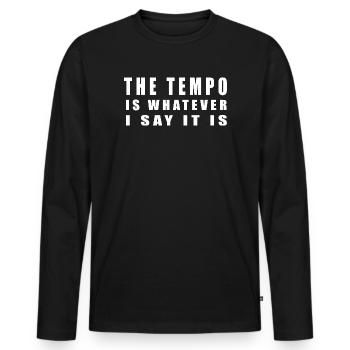 Das Tempo ist, wie ich sage, es ist lustige Musik - Männer Premium Bio Langarmshirt - Schwarz - Vorne - Nico (187cm)