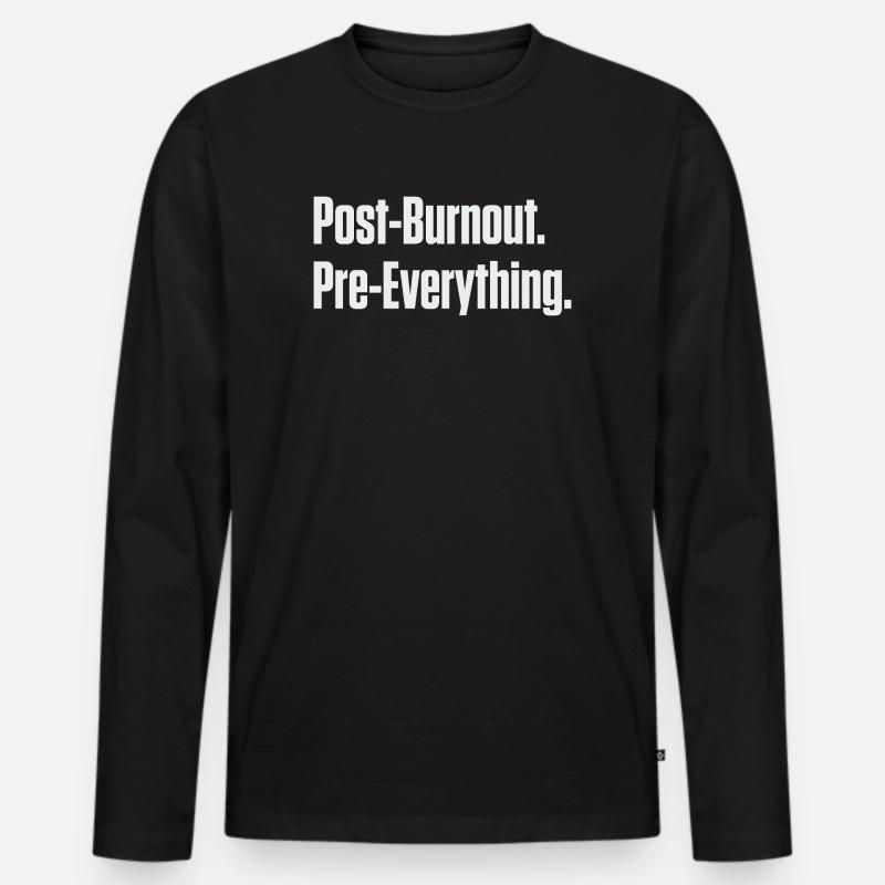 Post-Burnout, vor allem - Männer Premium Bio Langarmshirt - Schwarz