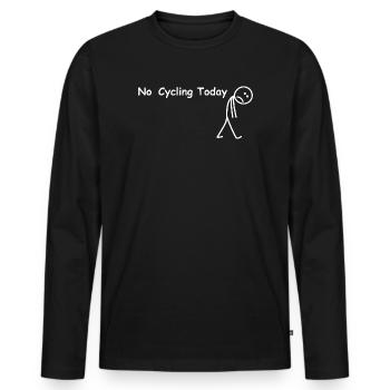 No cycling today funny cyclists - Men's Premium Organic Long Sleeve Shirt - black - Front - Nico (187cm)
