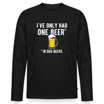 In Dog Beers I've Only Had One Beer Beer Drinker - Men's Premium Organic Long Sleeve Shirt - black - Front - Nico (187cm)