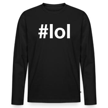 LOL Hashtag - Men's Premium Organic Long Sleeve Shirt - black - Front - Nico (187cm)