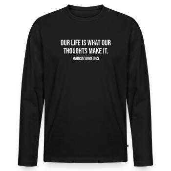 Stoische Denkweise Zitat von Marcus Aurelius - Männer Premium Bio Langarmshirt - Schwarz - Vorne - Nico (187cm)