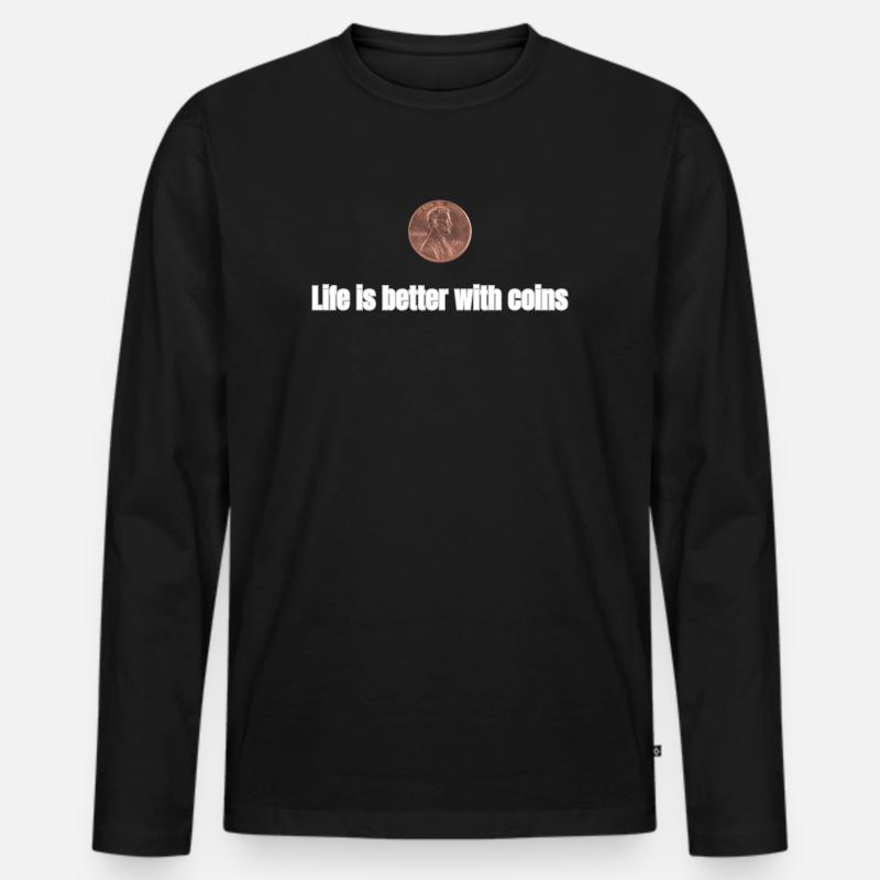Life is better with Coins  - Männer Premium Bio Langarmshirt - Schwarz