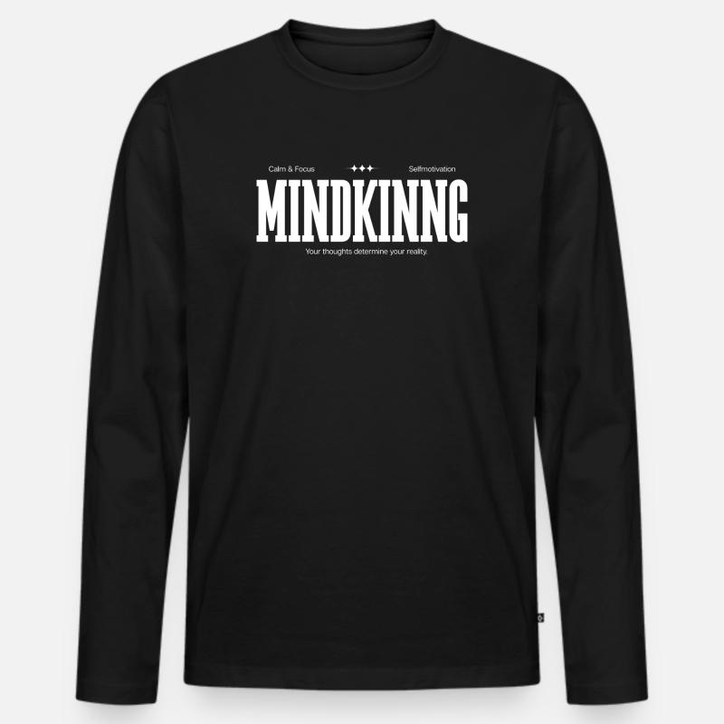 Your thinking determines your reality. - Männer Premium Bio Langarmshirt - Schwarz