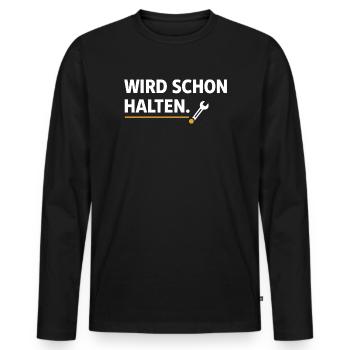 Wird schon halten. – Lustiges Handwerker Shirt - Männer Premium Bio Langarmshirt - Schwarz - Vorne - Nico (187cm)