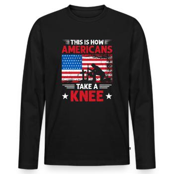 This Is How Americans Take A Knee 4th Of July - Men's Premium Organic Long Sleeve Shirt - black - Front - Nico (187cm)