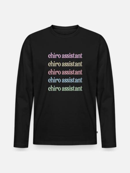 Chiropractic Assistant Chiropractic Assistant - Men's Premium Organic Long Sleeve Shirt - black
