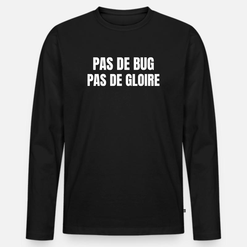 Pas de bug pas de gloire - Männer Premium Bio Langarmshirt - Schwarz
