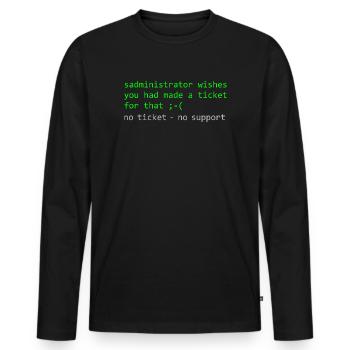 Administrator Pun Saying Ticket Support - Men's Premium Organic Long Sleeve Shirt - black - Front - Nico (187cm)