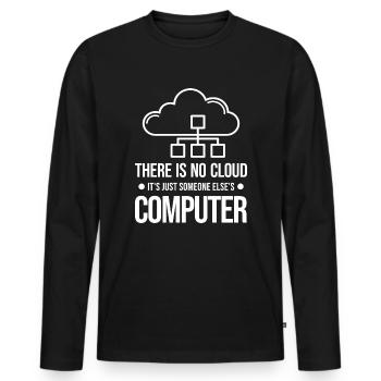 There Is No Cloud It's Just Someone Else's - Men's Premium Organic Long Sleeve Shirt - black - Front - Nico (187cm)