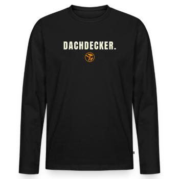 DACHDECKER. Success Edition – Stolz über den Dinge - Männer Premium Bio Langarmshirt - Schwarz - Vorne - Nico (187cm)
