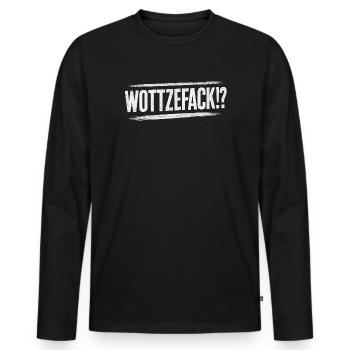 Wottzefack Humor Spruch Lustig Witzig Geschenkidee - Männer Premium Bio Langarmshirt - Schwarz - Vorne - Nico (187cm)