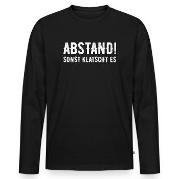 Distance otherwise it will clap - Men's Premium Organic Long Sleeve Shirt - black - Front - Nico (187cm)