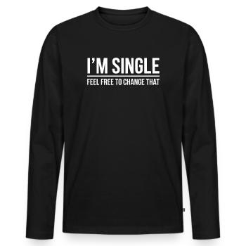Single Sprüche Singles Lustiges Single Geschenk - Männer Premium Bio Langarmshirt - Schwarz - Vorne - Nico (187cm)