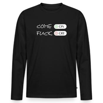 FUCK OFF, Come on - Fuck off, Fuck Off - Männer Premium Bio Langarmshirt - Schwarz - Vorne - Nico (187cm)