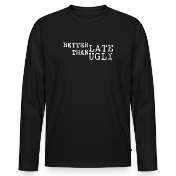 Mieux vaut tard que moche – Faute de frappe de Spruch - T-shirt manches longues Premium bio Homme - noir - Devant - Nico (187cm)