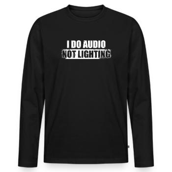 I do audio not lighting Tontechniker Toningenieur - Men's Premium Organic Long Sleeve Shirt - black - Front - Nico (187cm)