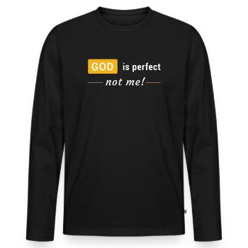 Gott ist vollkommen, nicht ich! - Männer Premium Bio Langarmshirt - Schwarz - Vorne - Nico (187cm)