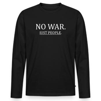 No War Just People Minimalist Peace Statement - Männer Premium Bio Langarmshirt - Schwarz - Vorne - Nico (187cm)