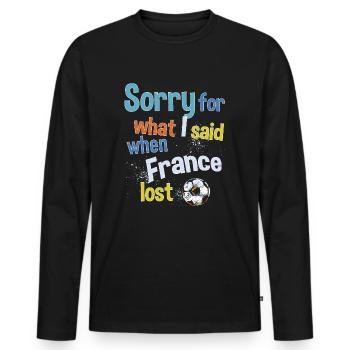 Désolé pour ce que j’ai dit quand la France a perdu - T-shirt manches longues Premium bio Homme - noir - Devant - Nico (187cm)