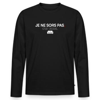 ICH GEHE NICHT RAUS. ES IST ENTSCHIEDEN. | Humor - Männer Premium Bio Langarmshirt - Schwarz - Vorne - Nico (187cm)