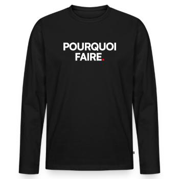 Pourquoi faire - T-shirt manches longues Premium bio Homme - noir - Devant - Nico (187cm)