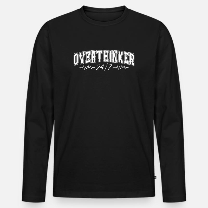 Overthinker 24/7 Heartbeat Overthinker Gift - Men's Premium Organic Long Sleeve Shirt - black