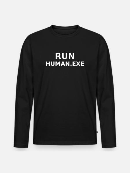 Run Human.exe Schwarzweiß Cyberposter - Männer Premium Bio Langarmshirt - Schwarz