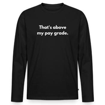 C’est trop drôle pour moi, dire drôle - T-shirt manches longues Premium bio Homme - noir - Devant - Nico (187cm)