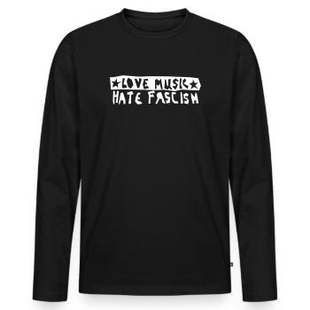 Love Music Hate Fascism - Men's Premium Organic Long Sleeve Shirt - black - Front - Nico (187cm)