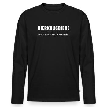 Bierkrugbiene. Laut. Lässig. Lieber einen zu viel. - Männer Premium Bio Langarmshirt - Schwarz - Vorne - Nico (187cm)