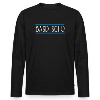 Basd scho Bayern Bayrisch - Männer Premium Bio Langarmshirt - Schwarz - Vorne - Nico (187cm)