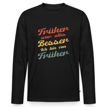 Früher war alles besser vintage retro - Männer Premium Bio Langarmshirt - Schwarz - Vorne - Nico (187cm)