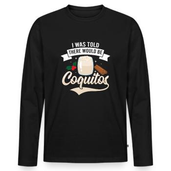 I Was Told There Would Be Coquitos Puerto Rican Ru - Men's Premium Organic Long Sleeve Shirt - black - Front - Nico (187cm)