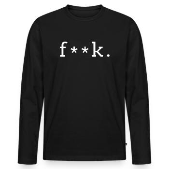 f__k - Men's Premium Organic Long Sleeve Shirt - black - Front - Nico (187cm)