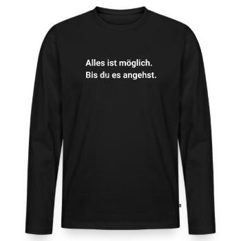 Anything is possible. Until you tackle it. - Sarcasm - Men's Premium Organic Long Sleeve Shirt - black - Front - Nico (187cm)