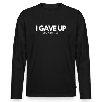 I Gave Up Smoking Recovery Motivation Mindset - Men's Premium Organic Long Sleeve Shirt - black - Front - Nico (187cm)