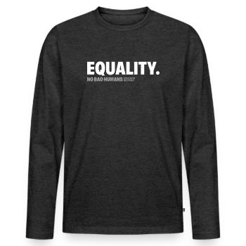 Equality - Men's Premium Organic Long Sleeve Shirt - heather anthracite - Front - Nico (187cm)