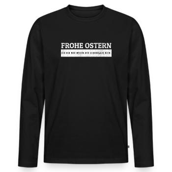 SARCASM - Happy Easter - Just because of chocolate. - Men's Premium Organic Long Sleeve Shirt - black - Front - Nico (187cm)