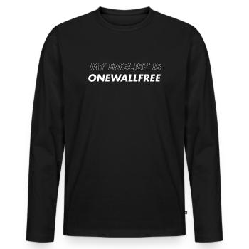 My English ist onewallfree - Männer Premium Bio Langarmshirt - Schwarz - Vorne - Nico (187cm)