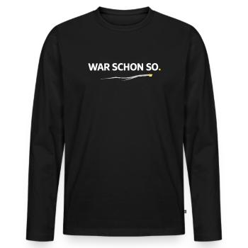 It was already like that. – Funny Craftsman Shirt - Men's Premium Organic Long Sleeve Shirt - black - Front - Nico (187cm)
