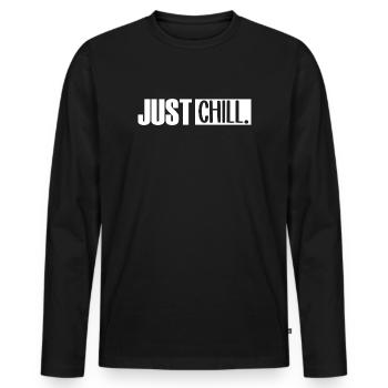 Just Chill Funny Chilling Sayings - Men's Premium Organic Long Sleeve Shirt - black - Front - Nico (187cm)