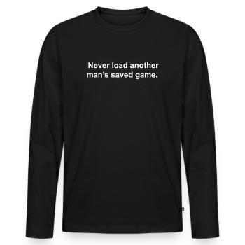 Never Load Another man's saved game - Men's Premium Organic Long Sleeve Shirt - black - Front - Nico (187cm)