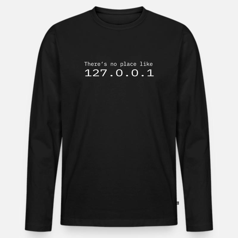 Programmer Nerd IT No place like Localhost Men's Premium Organic Long Sleeve Shirt