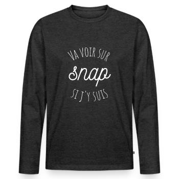 VA VOIR SUR SNAP SI J'Y SUIS idée cadeau humour - T-shirt manches longues Premium bio Homme - anthracite chiné - Devant - Nico (187cm)